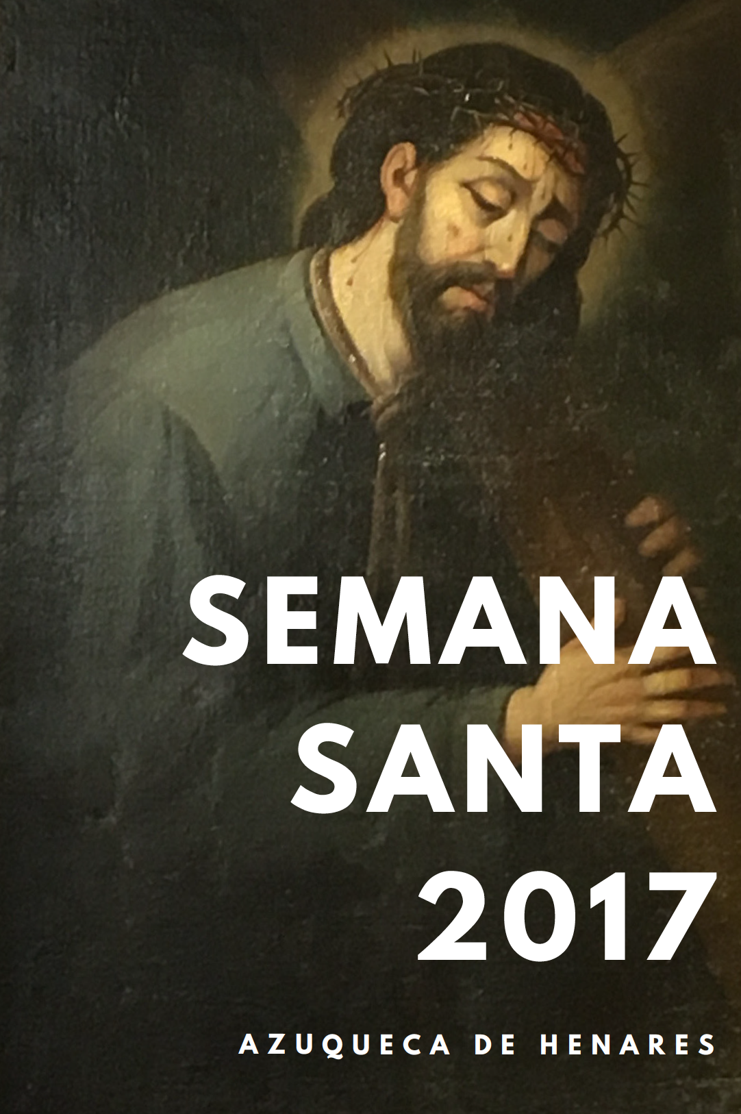 Semana Santa en Azuqueca de Henares 2017 Azuqueca de Henares
